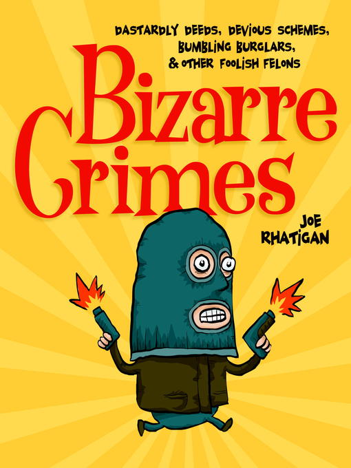 Title details for Bizarre Crimes by Joe Rhatigan - Available